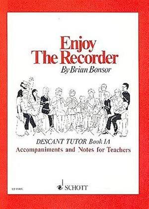 Imagen del vendedor de SCHOTT BONSOR BRIAN - ENJOY THE RECORDER VOL.1A - SOPRANO RECORDER a la venta por AHA-BUCH