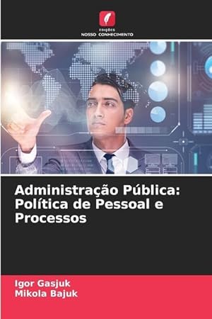 Imagen del vendedor de Administrao Pblica: Poltica de Pessoal e Processos a la venta por moluna