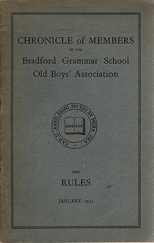 Chronicle of Members of the Bradford Grammar School Old Boys' Association