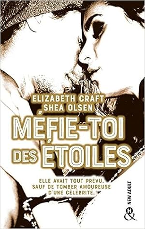 Seller image for Mfie-toi des toiles: une romance New Adult dans l'univers glamour de la musique et de la clbrit for sale by Dmons et Merveilles