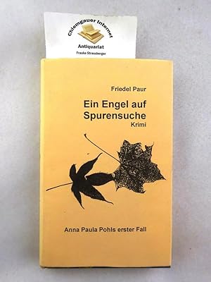 Bild des Verkufers fr Ein Engel auf Spurensuche : Roman. ( Anna Paula Pohls erster Fall). zum Verkauf von Chiemgauer Internet Antiquariat GbR