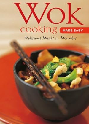 Bild des Verkufers fr Wok Cooking Made Easy (Learn to Cook): Delicious Meals in Minutes [Wok Cookbook, Over 60 Recipes] (Learn to Cook Series) zum Verkauf von WeBuyBooks