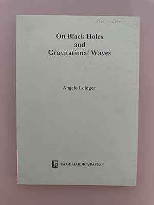 Bild des Verkufers fr On Black Holes and Gravitational Waves. zum Verkauf von Wissenschaftl. Antiquariat Th. Haker e.K