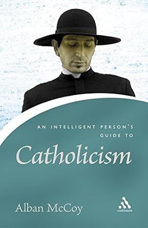 Image du vendeur pour An Intelligent Person's Guide to Catholicism mis en vente par WeBuyBooks