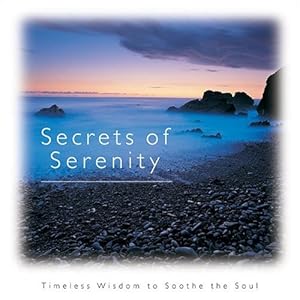 Imagen del vendedor de Secrets of Serenity: Timeless Wisdom to Soothe the Soul a la venta por WeBuyBooks