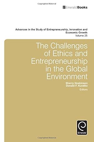 Bild des Verkufers fr The Challenges of Ethics and Entrepreneurship in the Global Environment (Advances in the Study of Entrepreneurship, Innovation and Economic Growth) by Sherry Hoskinson [Hardcover ] zum Verkauf von booksXpress