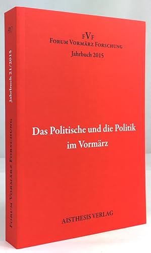 Imagen del vendedor de Das Politische und die Politik im Vormrz. a la venta por Antiquariat Heiner Henke