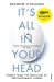 Immagine del venditore per It's All in Your Head: True Stories of Imaginary Illness [Soft Cover ] venduto da booksXpress