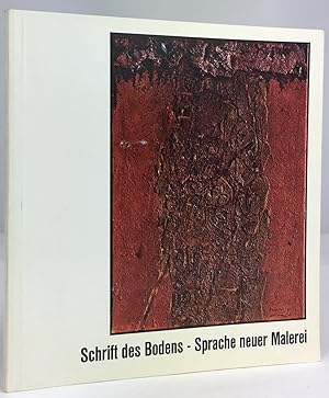 Bild des Verkufers fr Schrift des Bodens - Sprache neuer Malerei. zum Verkauf von Antiquariat Heiner Henke
