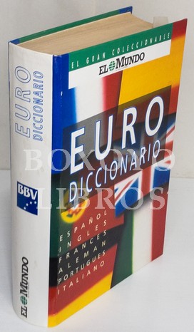 Euro diccionario. Español. Inglés. Francés. Alemán. Portugués. Italiano