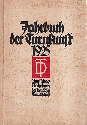 Seller image for Jahrbuch der Turnkunst 1925 Jahrbuch der Deutschen Turnerschaft. 19. Jahrgang for sale by Leipziger Antiquariat