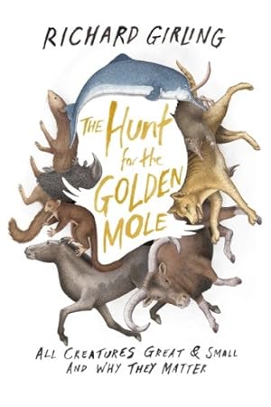 Seller image for The Hunt for the Golden Mole: All Creatures Great & Small and Why They Matter [Soft Cover ] for sale by booksXpress