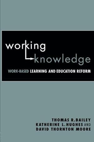 Seller image for Working Knowledge: Work-Based Learning and Education Reform for sale by WeBuyBooks