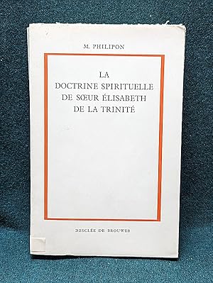 Bild des Verkufers fr La Doctrine spirituelle de soeur lisabeth de la Trinit. Prface du R. P. Garrigou-Lagrange. zum Verkauf von Librairie Pierre BRUNET