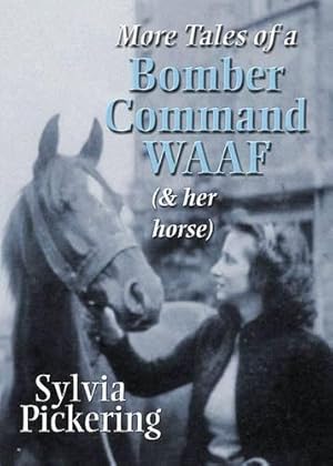 Imagen del vendedor de More Tales of a Bomber Command WAAF: Further Wartime Experiences of a Former Airwoman a la venta por WeBuyBooks