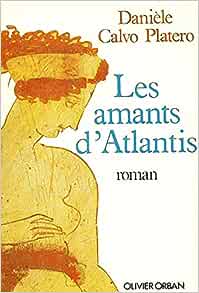 Imagen del vendedor de Les amants d'atlantis / roman a la venta por Dmons et Merveilles