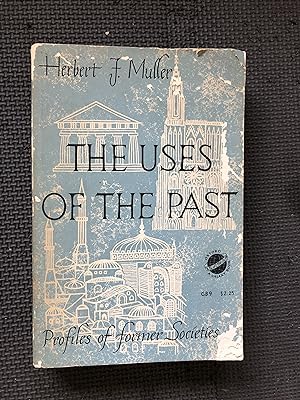 Bild des Verkufers fr The Uses of the Past; Profiles of Former Societies zum Verkauf von Cragsmoor Books