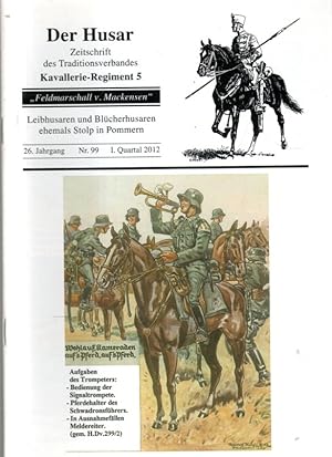 Seller image for Der Husar. Zeitschrift des Tradtionsverbandes Kavallerie-Regiment 5 - 26. Jg. Nr. 99, I. Quartal 2012 for sale by Antiquariat Jterbook, Inh. H. Schulze