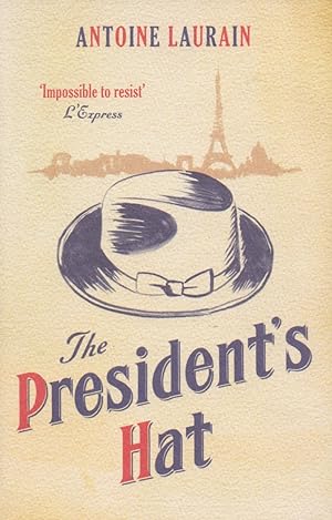 Seller image for The President's Hat for sale by The Glass Key