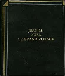 Seller image for Les enfants de la terre - Tome 4 - Le Grand Voyage for sale by Dmons et Merveilles