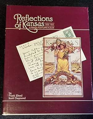Imagen del vendedor de Reflections of Kansas: A Prairie Postcard Album, 1900-1930 a la venta por Reliant Bookstore