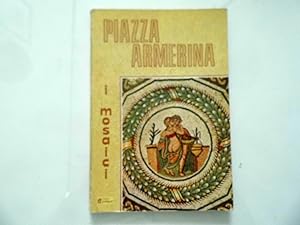 Immagine del venditore per PIAZZA ARMERINA I Mosaici venduto da Historia, Regnum et Nobilia