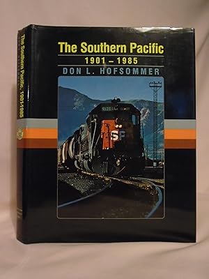 THE SOUTHERN PACIFIC, 1901 - 1985.