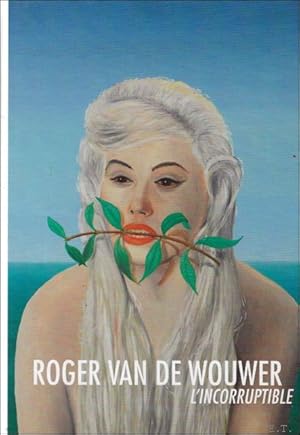 Imagen del vendedor de Roger Van De Wouwer : L'Incorruptible a la venta por BOOKSELLER  -  ERIK TONEN  BOOKS