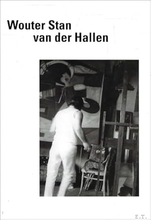 Imagen del vendedor de Wouter Stan van der Hallen a la venta por BOOKSELLER  -  ERIK TONEN  BOOKS