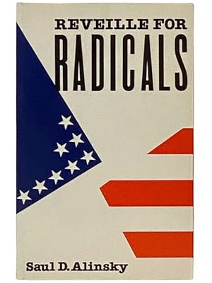 Seller image for Reveille for Radicals: A Practical Primer for Realistic Radicals for sale by Yesterday's Muse, ABAA, ILAB, IOBA