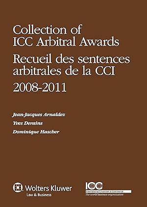 Immagine del venditore per Collection of ICC Arbitral Awards 2008-2011/ Recueil des Sentences Arbitrales de la CCI 2008-2011 (Volume VI) (English and French Edition) venduto da savehere619