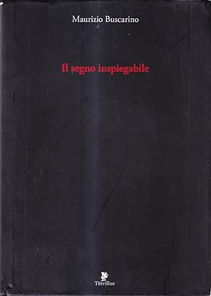 Seller image for Il segno inspiegabile for sale by Il Salvalibro s.n.c. di Moscati Giovanni