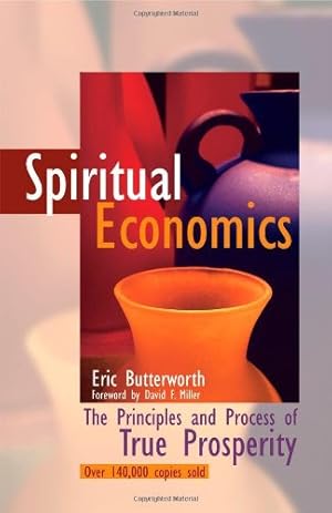 Imagen del vendedor de Spiritual Economics: The Principles and Process of True Prosperity a la venta por ICTBooks