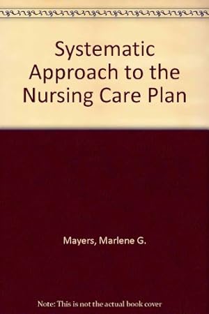 Bild des Verkufers fr Systematic Approach to the Nursing Care Plan zum Verkauf von WeBuyBooks