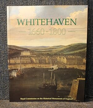 Whitehaven, 1660-1800: A New Town of the Late Seventeenth Century - A Study of Its Buildings and ...