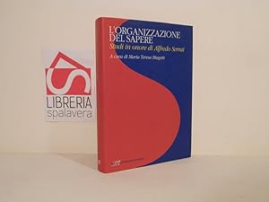 Bild des Verkufers fr L'organizzazione del sapere. Studi in onore di Alfredo Serrai zum Verkauf von Libreria Spalavera