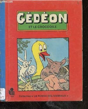 Bild des Verkufers fr Gedeon et le crocodile - collection la ronde des animaux zum Verkauf von Le-Livre