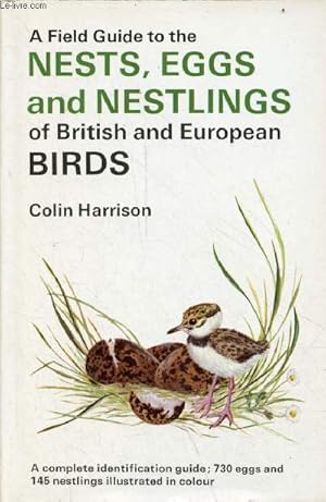 Bild des Verkufers fr A field guide to the nests, eggs and nestlings of british and european birds with north africa and the middle east. zum Verkauf von Le-Livre