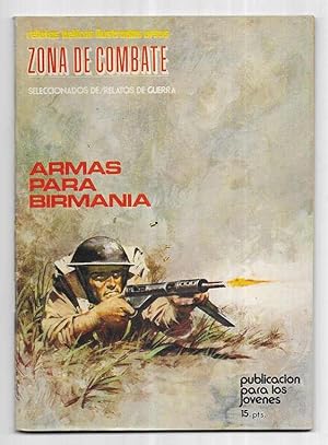 Zona de Combate. nº 1 Armas para Birmania. relatos bélicos ilustrados Ursus. 1973