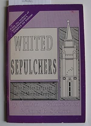 Bild des Verkufers fr Whited Sepulchers | The Hidden Language of the Mormon Temple zum Verkauf von The People's Co-op Bookstore
