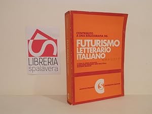 Bild des Verkufers fr Contributo a una bibliografia del futurismo letterario italiano zum Verkauf von Libreria Spalavera