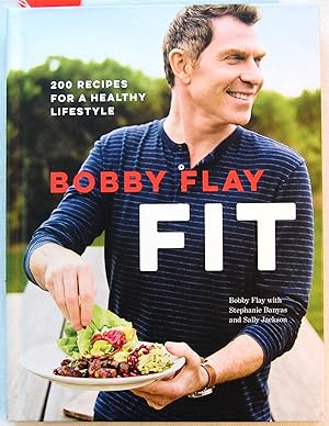 Bobby Flay Fit: 200 Recipes for a Healthy Lifestyle: A Cookbook, Signed