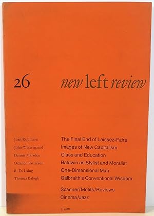 Seller image for New Left Review, No. 26 ; "The Final End of Laissez-Faire" ; "Images of New Capitalism" ; "Class and Education" ; "Baldwin as Stylist and Moralist" ; "One-Dimensional Man" ; "Galbraith's Conventional Wisdom" Summer 1964 for sale by Evolving Lens Bookseller
