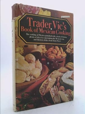 Seller image for Trader's Vic's Book of Mexican Cooking for sale by ThriftBooksVintage