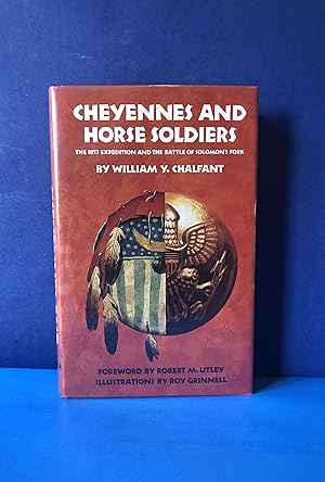 Seller image for Cheyennes and Horse Soldiers, The 1857 Expedition and the Battle of Solomon's Fork for sale by Smythe Books LLC