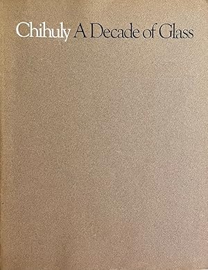 Seller image for Chihuly: A Decade of Glass for sale by Randall's Books