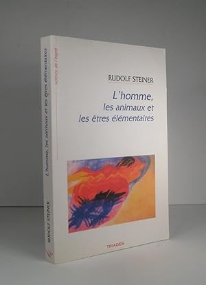 L'homme, les animaux et les êtres élémentaires