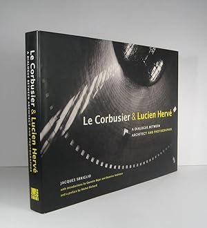 Le Corbusier & Lucien Hervé. A Dialogue between Architect and Photographer