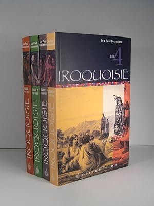 Iroquoisie. 1. 1534-1652. 2. 1652-1665. 3. 1666-1687 4. 1688-1701. 4 Volumes