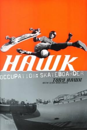 Seller image for Hawk : Occupation: Skateboarder for sale by GreatBookPrices